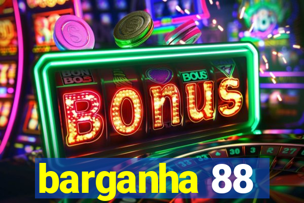 barganha 88